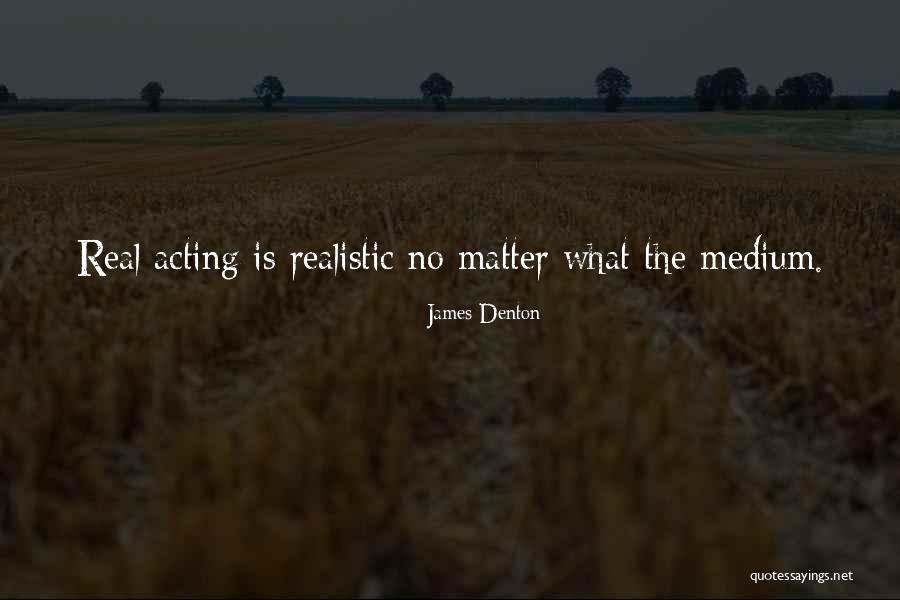 James Denton Quotes 1890608 James Denton Quotes 1890608