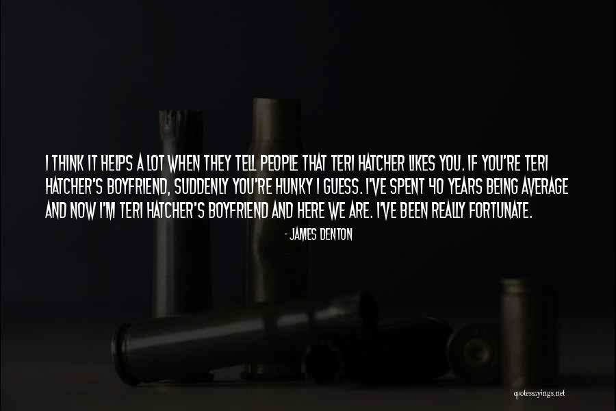 James Denton Quotes 2030622 James Denton Quotes 2030622