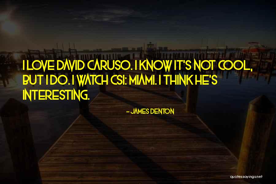 James Denton Quotes 283557 James Denton Quotes 283557
