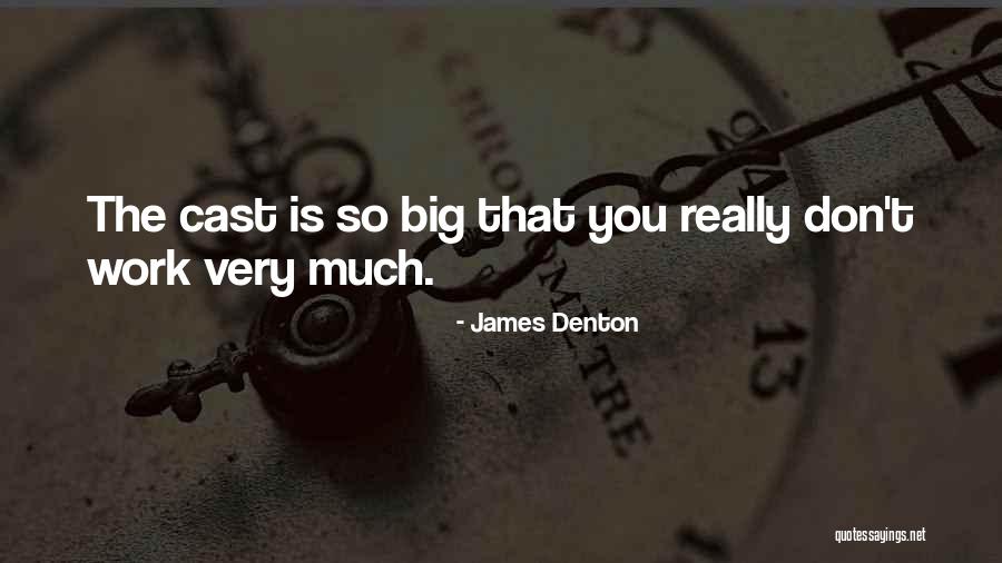 James Denton Quotes 615790 James Denton Quotes 615790