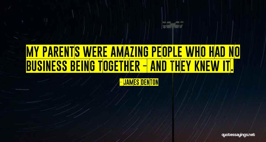 James Denton Quotes 762079 James Denton Quotes 762079