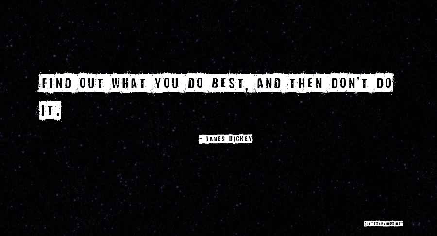 James Dickey Quotes 1200087 James Dickey Quotes 1200087