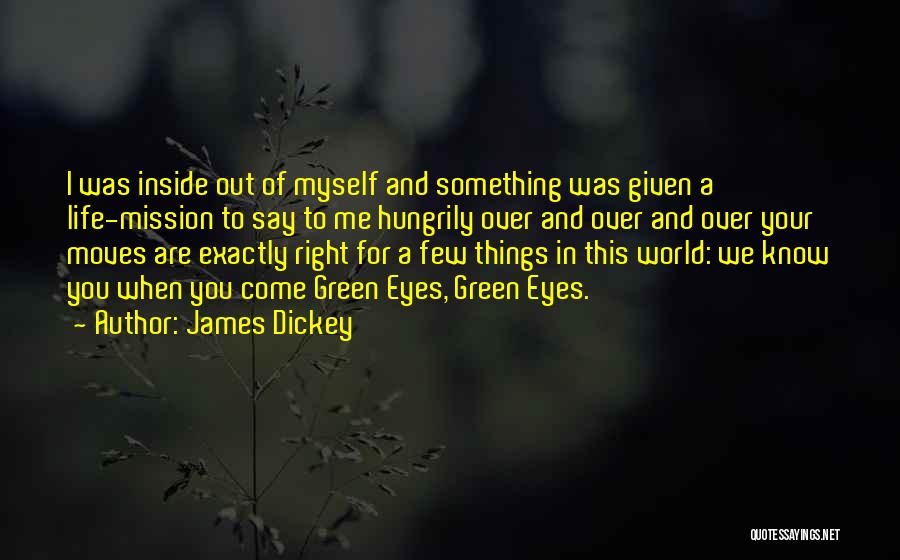 James Dickey Quotes 1375404