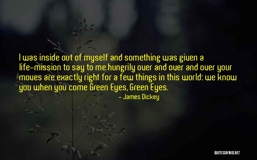 James Dickey Quotes 1375404