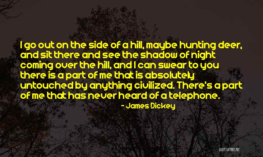 James Dickey Quotes 1466644 James Dickey Quotes 1466644