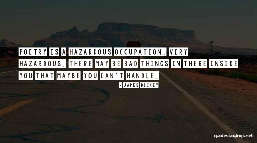 James Dickey Quotes 1605383 James Dickey Quotes 1605383