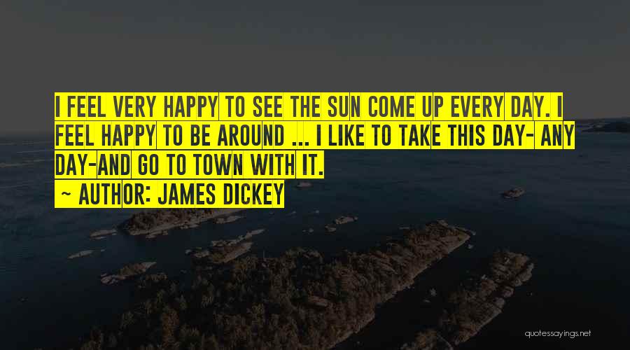 James Dickey Quotes 164870
