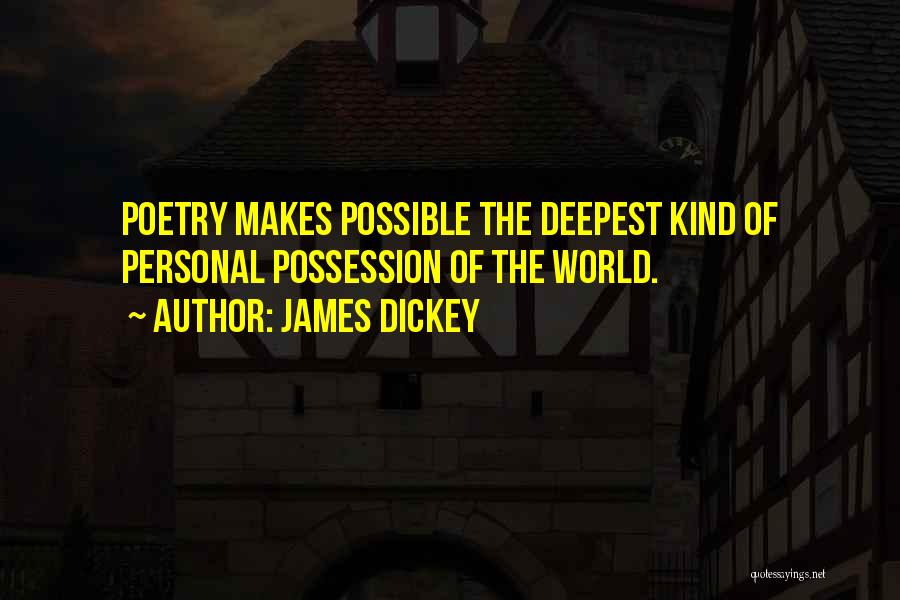 James Dickey Quotes 600706