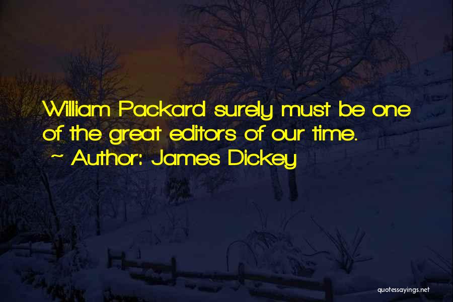 James Dickey Quotes 925514