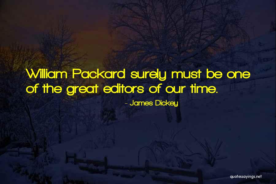 James Dickey Quotes 925514 James Dickey Quotes 925514