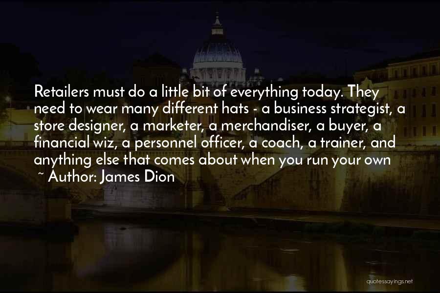 James Dion Quotes 1787092