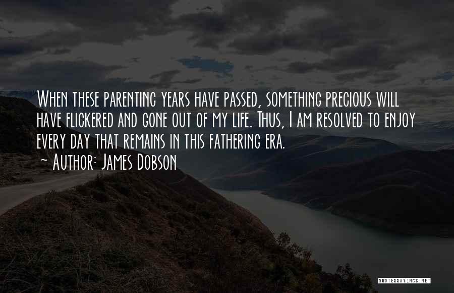 James Dobson Parenting Quotes By James Dobson