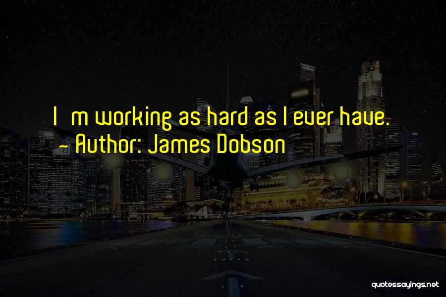James Dobson Quotes 557029
