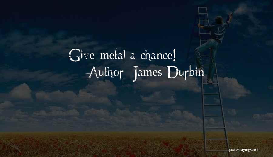 James Durbin Quotes 1120260