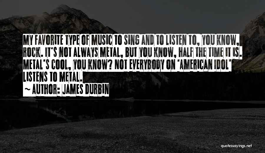 James Durbin Quotes 1739988
