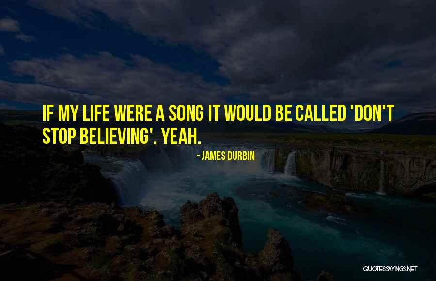 James Durbin Quotes 684427 James Durbin Quotes 684427