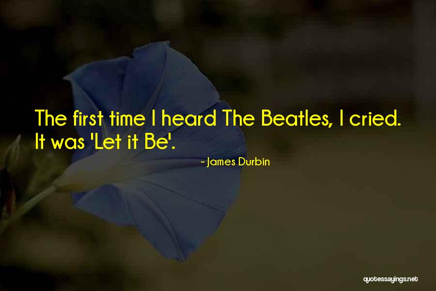 James Durbin Quotes 80525 James Durbin Quotes 80525