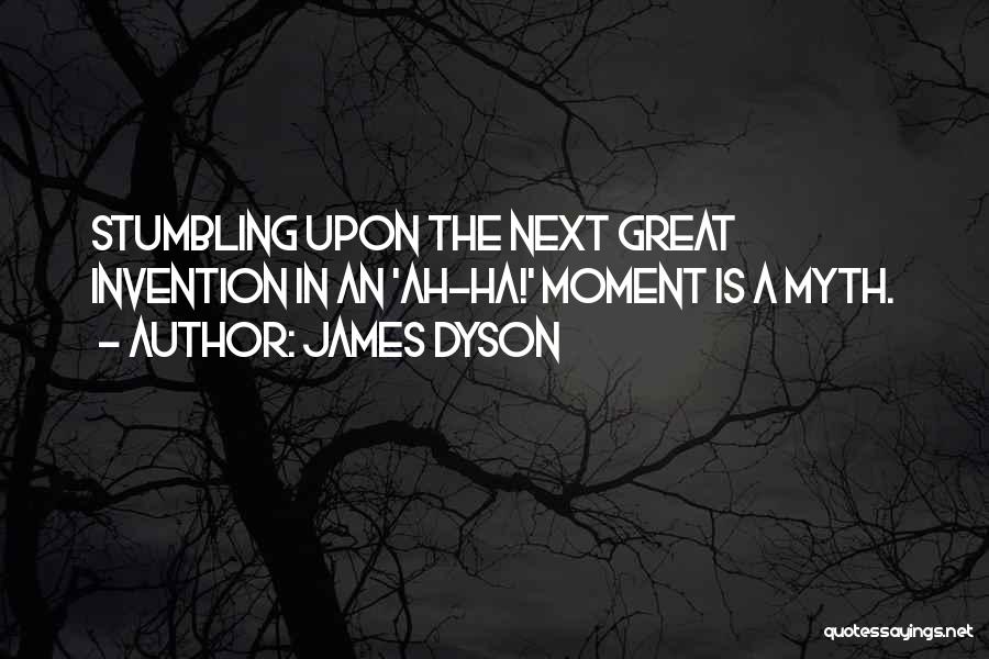 James Dyson Quotes 1089506