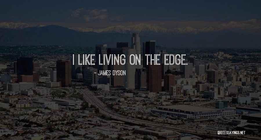 James Dyson Quotes 2191358 James Dyson Quotes 2191358