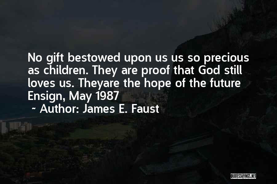 James E. Faust Quotes 1027853