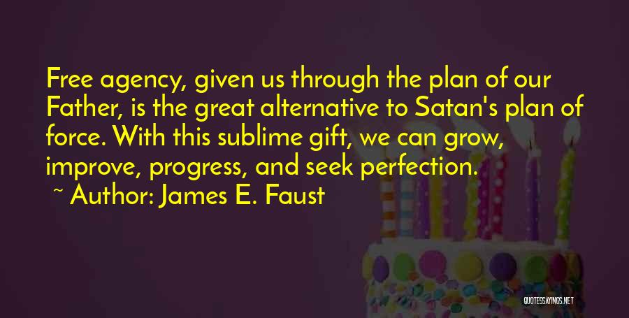 James E. Faust Quotes 414794