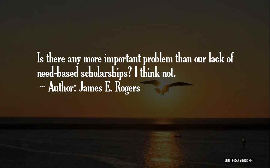 James E. Rogers Quotes 1832873