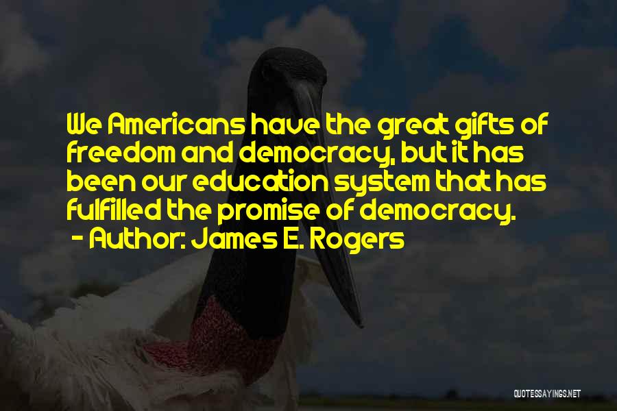 James E. Rogers Quotes 2110138