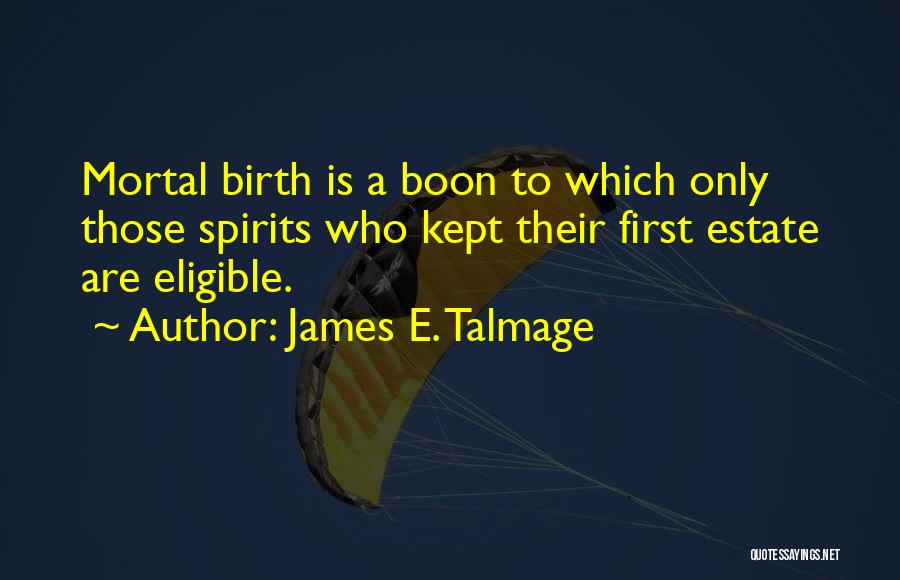 James E. Talmage Quotes 1690790
