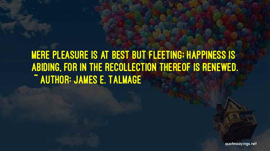James E. Talmage Quotes 1753880
