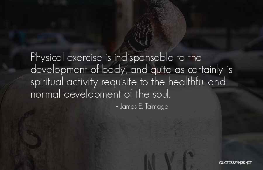 James E. Talmage Quotes 2030553 James E. Talmage Quotes 2030553