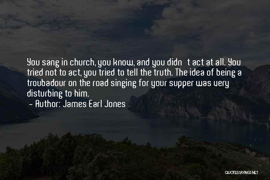 James Earl Jones Quotes 1256452