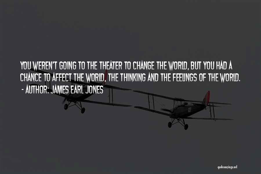 James Earl Jones Quotes 1693612