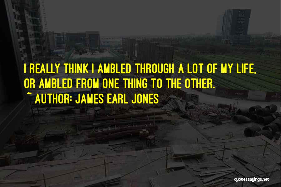 James Earl Jones Quotes 1793429