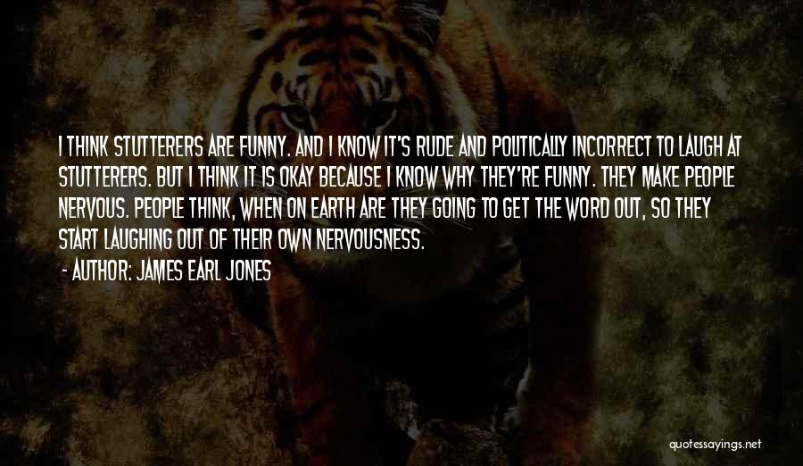 James Earl Jones Quotes 602580