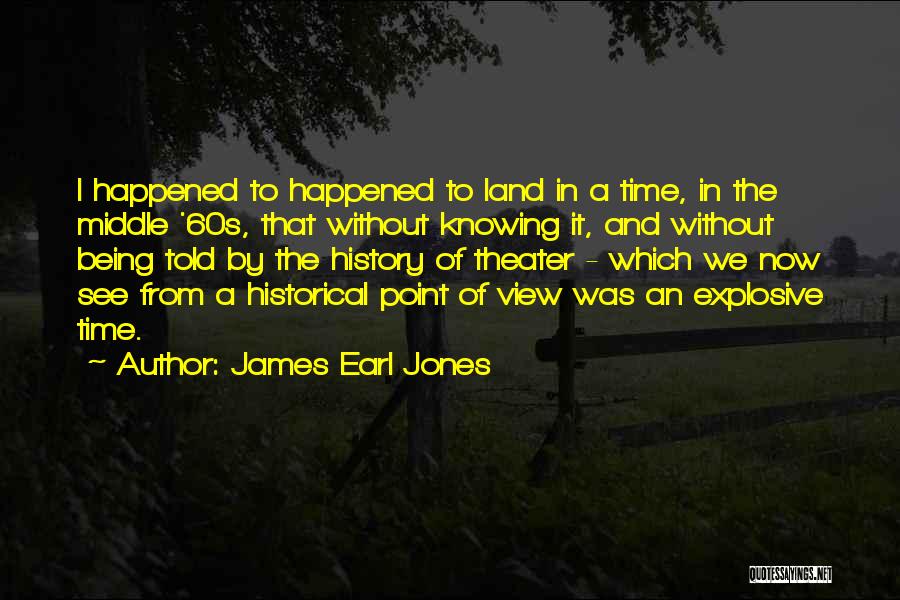 James Earl Jones Quotes 713087