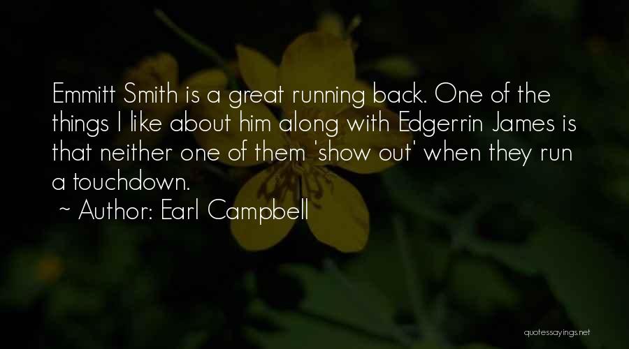 James Earl Quotes By Earl Campbell