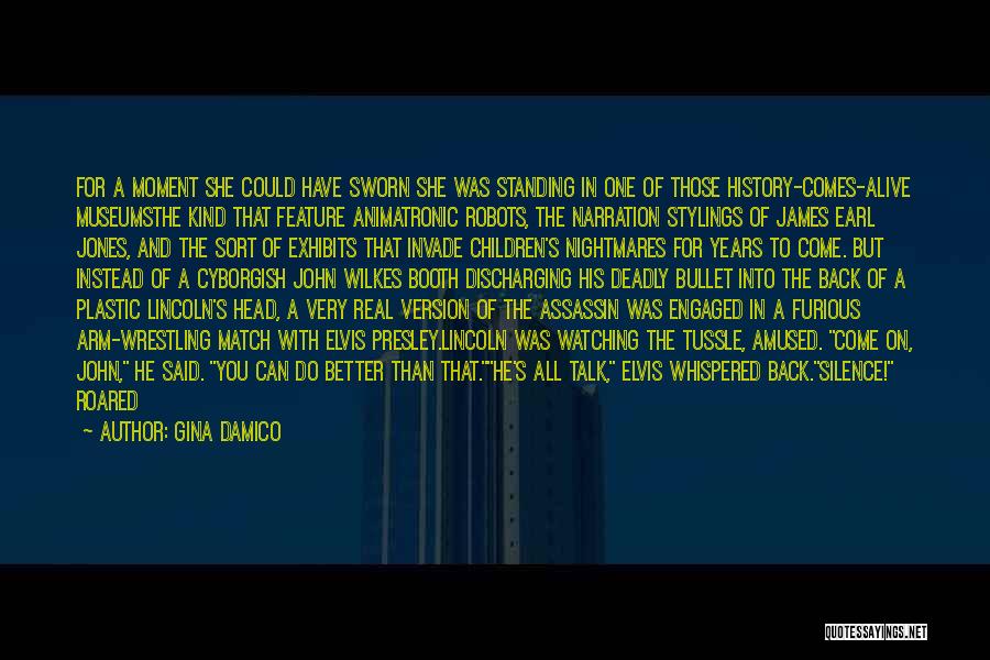 James Earl Quotes By Gina Damico