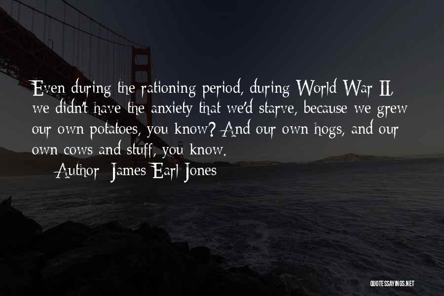 James Earl Quotes By James Earl Jones