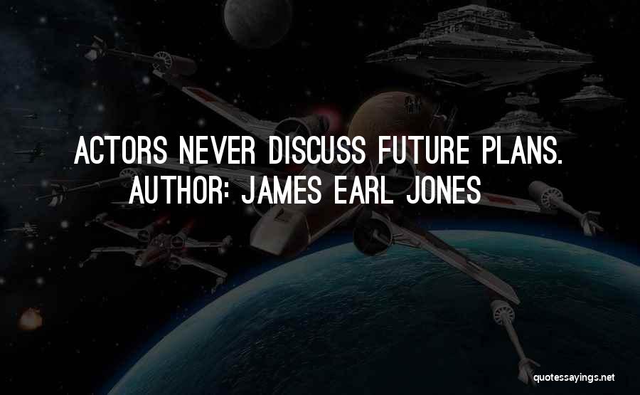 James Earl Quotes By James Earl Jones