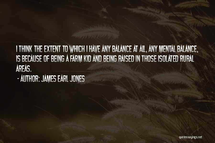 James Earl Quotes By James Earl Jones