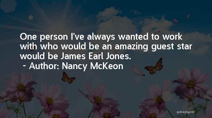 James Earl Quotes By Nancy McKeon