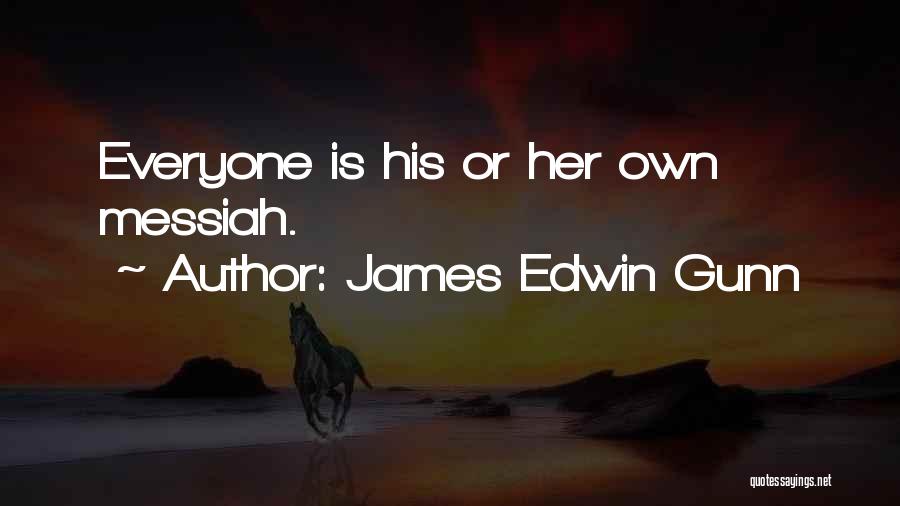 James Edwin Gunn Quotes 1569539