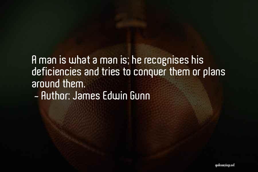 James Edwin Gunn Quotes 455795