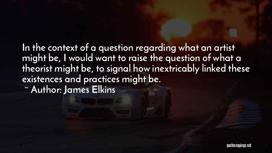 James Elkins Quotes 1506070