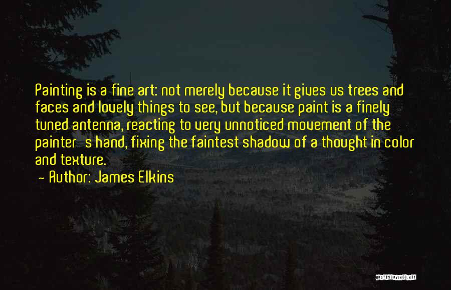 James Elkins Quotes 169031