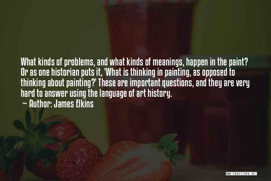 James Elkins Quotes 2155252