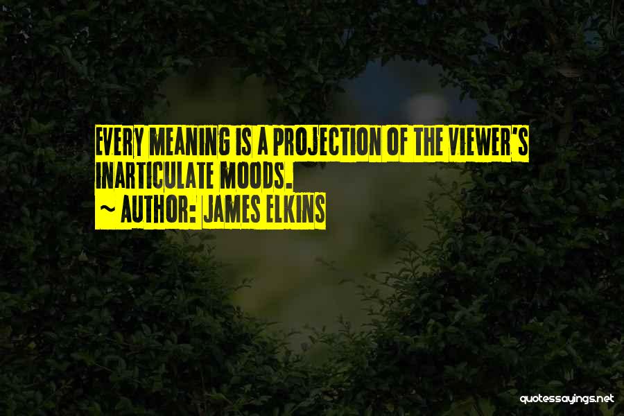 James Elkins Quotes 284569