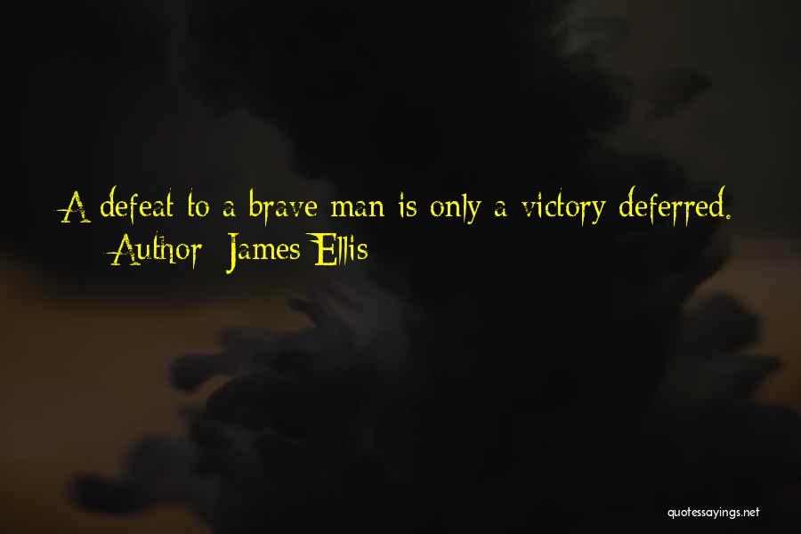 James Ellis Quotes 1028663