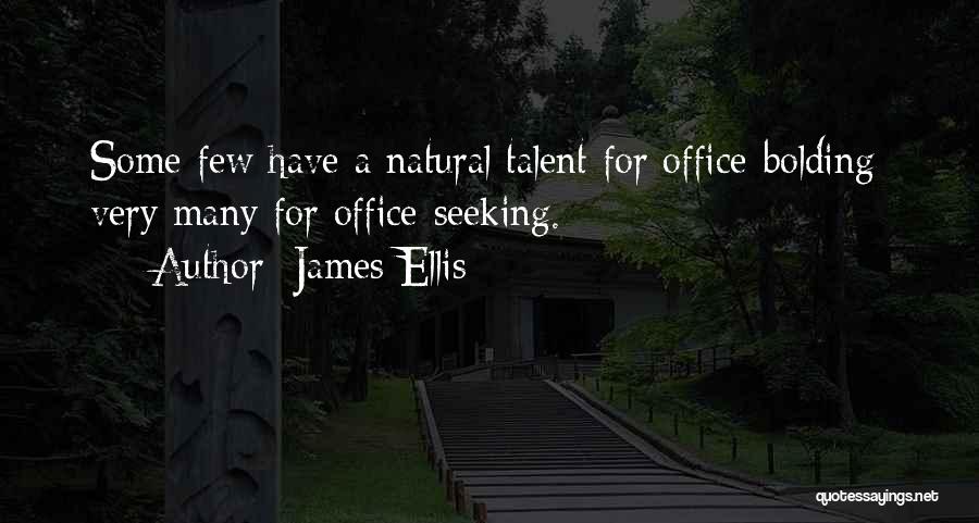 James Ellis Quotes 1138618