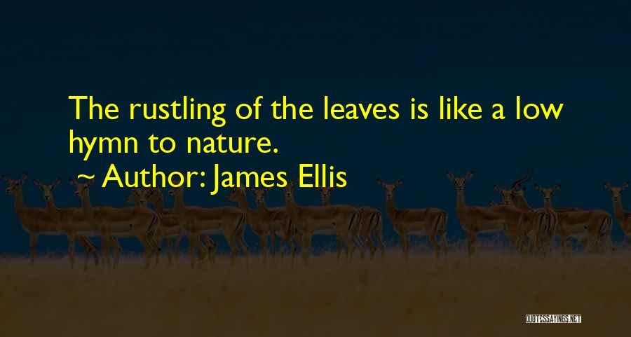 James Ellis Quotes 1990995